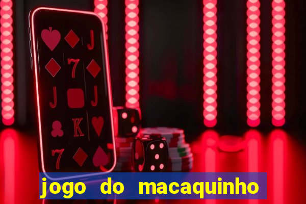 jogo do macaquinho que ganha dinheiro